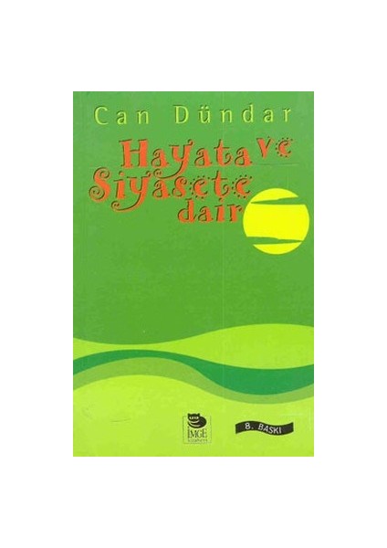 Hayata ve Siyasete Dair