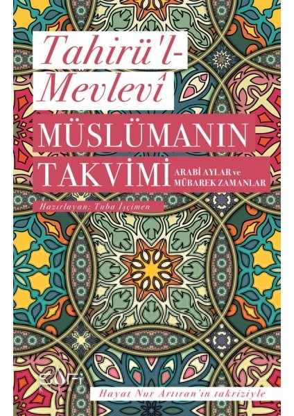 Müslümanın Takvimi - Arabi Aylar ve Mübarek Zamanlar