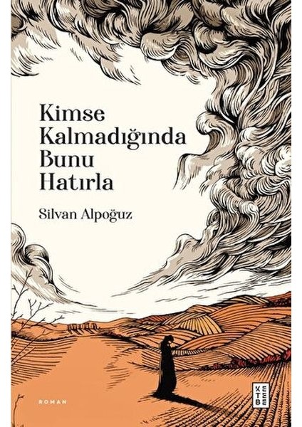 Kimse Kalmadığında Bunu Hatırla