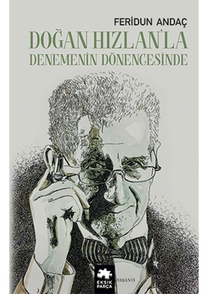 Doğan Hızlan’la Denemenin Dönencesinde
