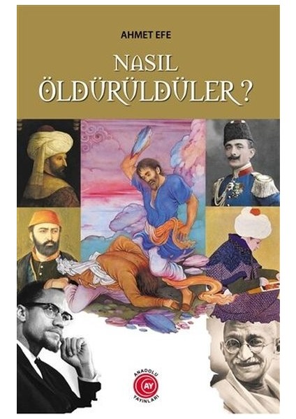 Nasıl Öldürüldüler?