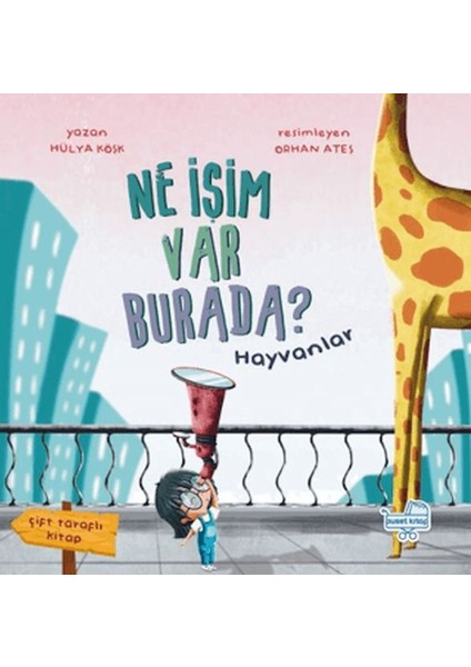 Ne Işim Var Burada? (Çift Taraflı Kitap)