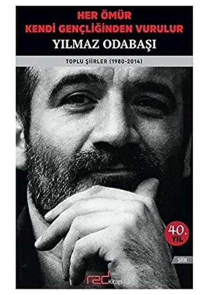 Her Ömür Kendi Gençliğinden Vurulur