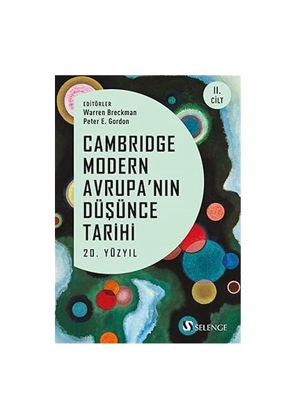 Cambridge Modern Avrupa’nın Düşünce Tarihi 2. Cilt / 20. Yüzyıl