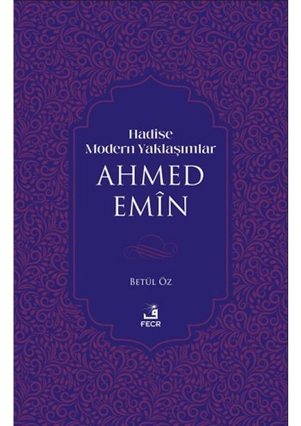 Hadise Modern Yaklaşımlar Ahmed Emiin