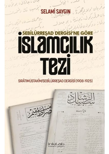 Sebilürreşad Dergisi`ne Göre Islamcılık Tezi