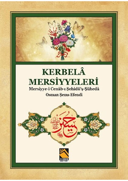 Kerbela Mersiyyeleri - Mersiyye-I Cenab-I Şehidü'ş-Şüheda / Osman Şems Efendi