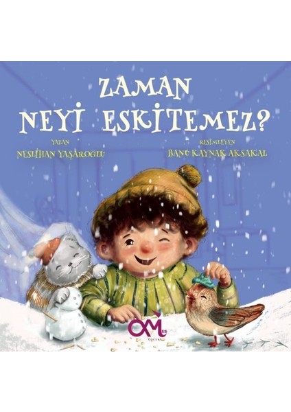 Zaman Neyi Eskitemez?