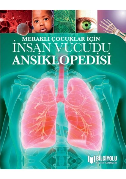 Meraklı Çocuklar Için Insan Vücudu Ansiklopedisi