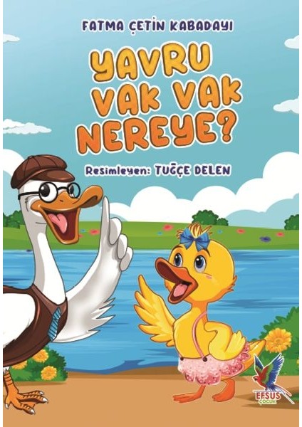 Yavru Vak Vak Nereye?