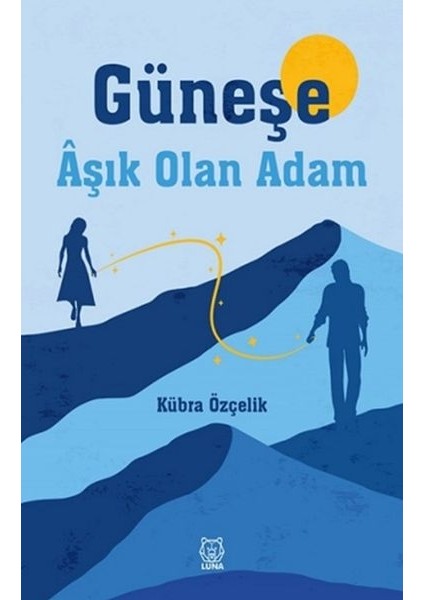 Güneşe Aşık Olan Adam