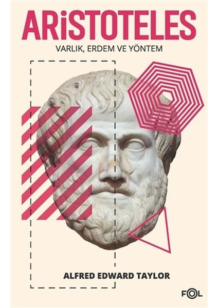 Aristoteles - Varlık Erdem ve Yöntem