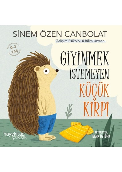 Giyinmek Istemeyen Küçük Kirpi
