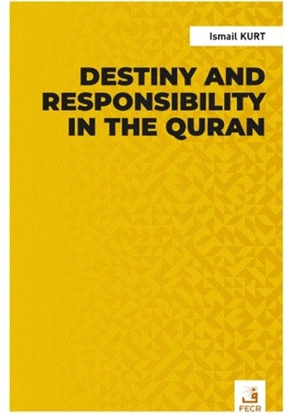 Destiny And Responsibility In The Quran