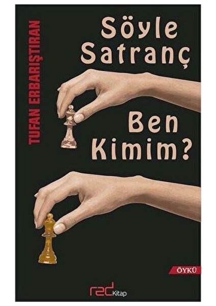 Söyle Satranç Ben Kimim?
