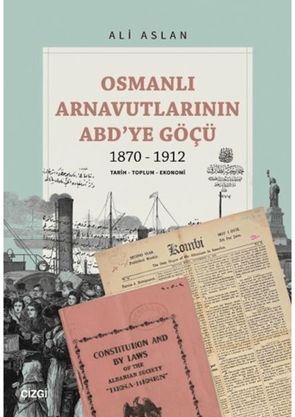 Osmanlı Arnavutlarının Abd’ye Göçü 1870-1912