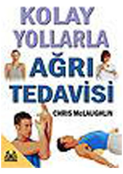 Kolay Yollarla Ağrı Tedavisi