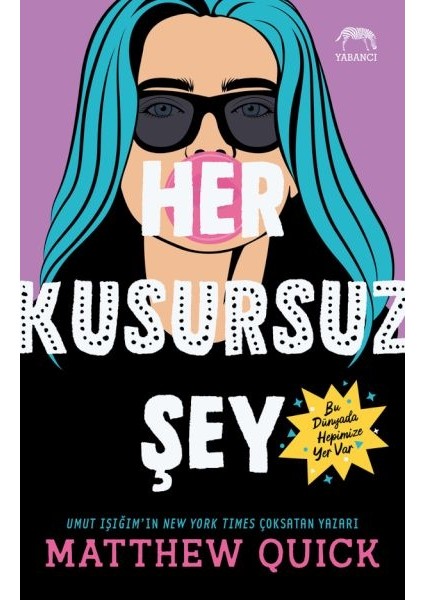 Her Kusursuz Şey