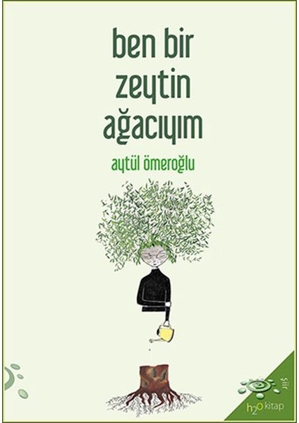 Ben Bir Zeytin Ağacıyım