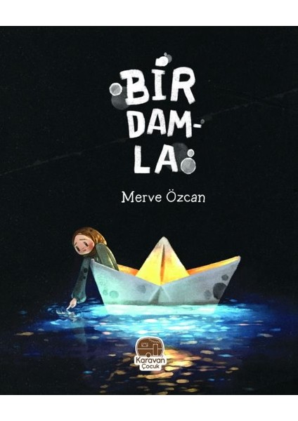Bir Damla, Merve Özcan