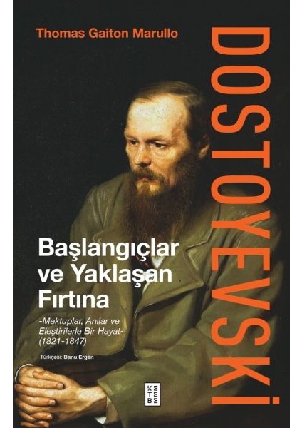 Dostoyevski: Başlangıçlar ve Yaklaşan Fırtına