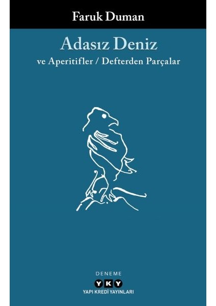 Adasız Deniz ve Aperatifler - Defterden Parçalar