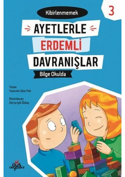 Ayetlerle Erdemli Davranışlar 3 - Bilge Okulda