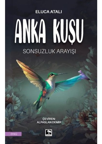 Anka Kuşu Sonsuzluk Arayışı