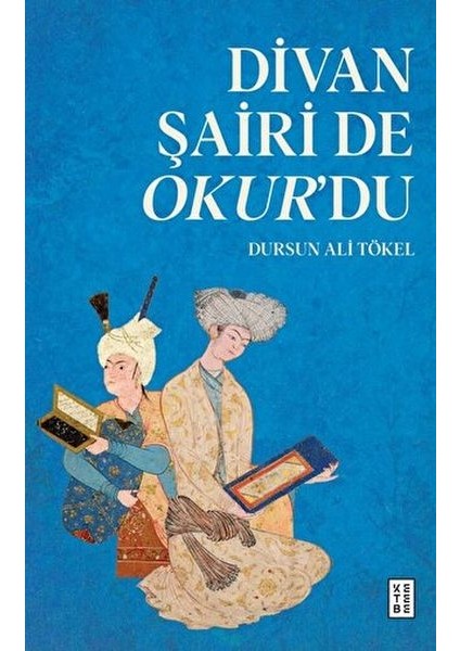 Divan Şairi De Okur’du