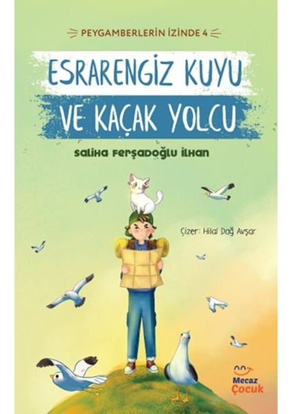 Peygamberlerin Izinde 4 - Esrarengiz Kuyu ve Kaçak Yolcu