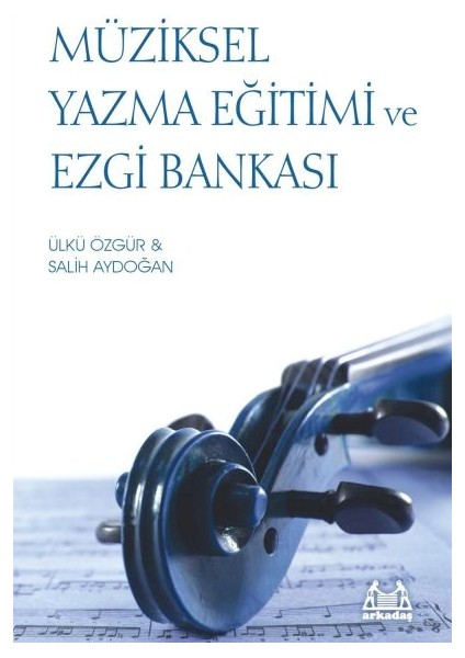 Müziksel Yazma Eğitimi ve Ezgi Bankası