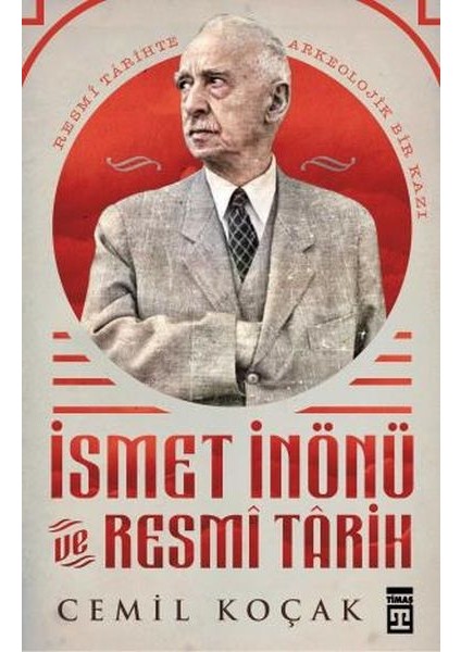 Ismet Inönü ve Resmi Tarih