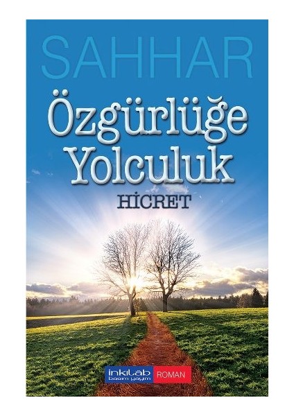 Özgürlüğe Yolculuk - Hicret
