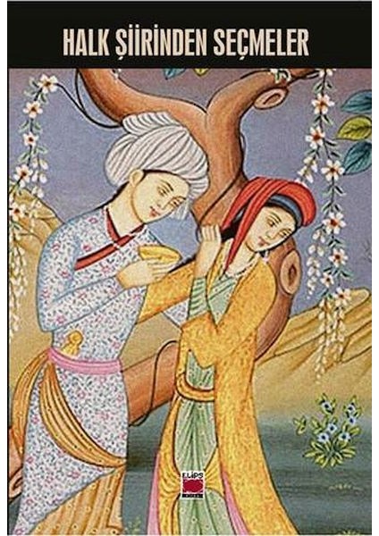 Halk Şiirinden Seçmeler
