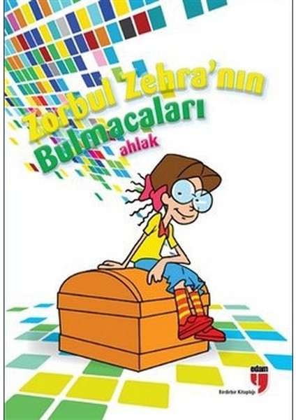 Zorbul Zehranın Bulmacaları: Ahlak