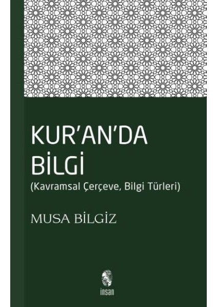 Kur'anda Bilgi Kavramsal Çerçeve - Bilgi Türleri