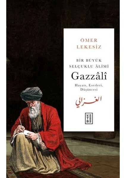 Bir Büyük Selçuklu Alimi: Gazzali