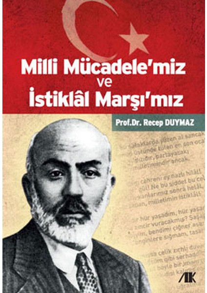 Milli Mücadele'miz ve Istiklal Marşı'mız