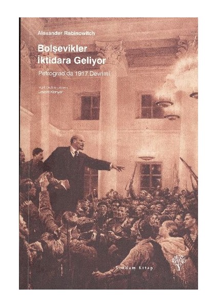 Bolşevikler Iktidara Geliyor - Petrograd'da 1917 Devrimi