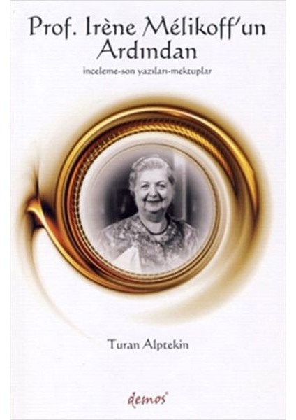 Prof. Irene Melikoff’un Ardından