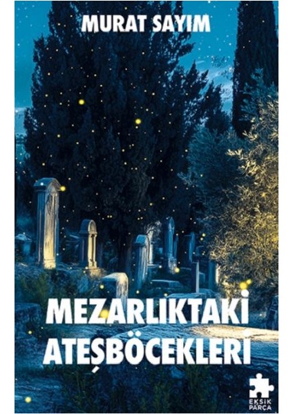 Mezarlıktaki Ateşböcekleri
