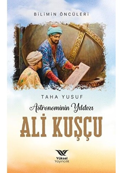 Astronominin Yıldızı Ali Kuşçu