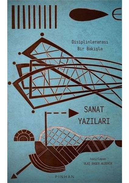 Disiplinlerarası Bir Bakışla Sanat Yazıları