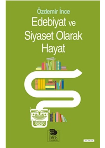 Edebiyat ve Siyaset Olarak Hayat
