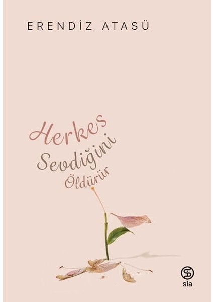 Herkes Sevdiğini Öldürür