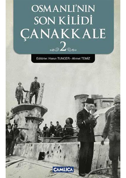 Osmanlı'nın Son Kilidi Çanakkale 2