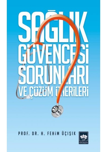 Sağlık Güvencesi Sorunları ve Çözüm Önerileri
