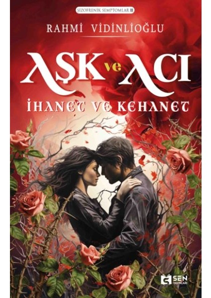 Aşk ve Acı Ihanet ve Kehanet