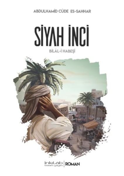 Siyah Inci-Bilal-I Habeşi