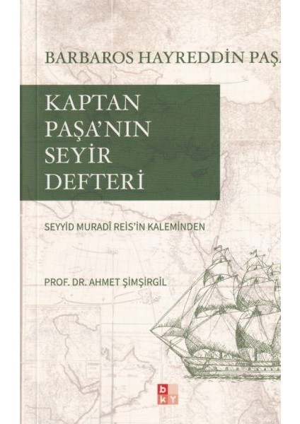 Kaptan Paşa’nın Seyir Defteri, Gazavat-I Hayreddin Paşa